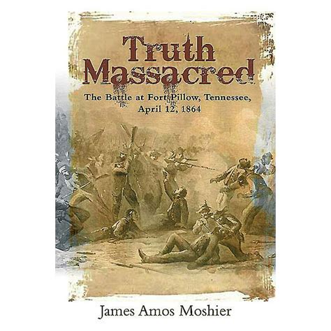 download pdf truth massacred battle pillow tennessee PDF